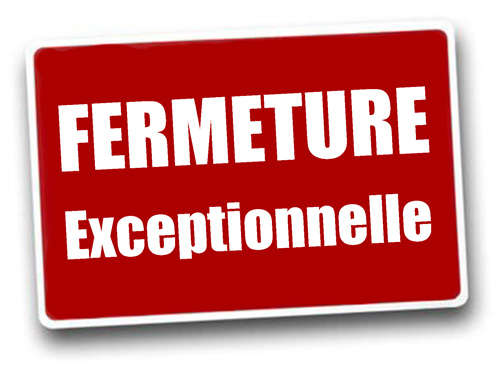 Fermeture exceptionnelle de l’accueil général